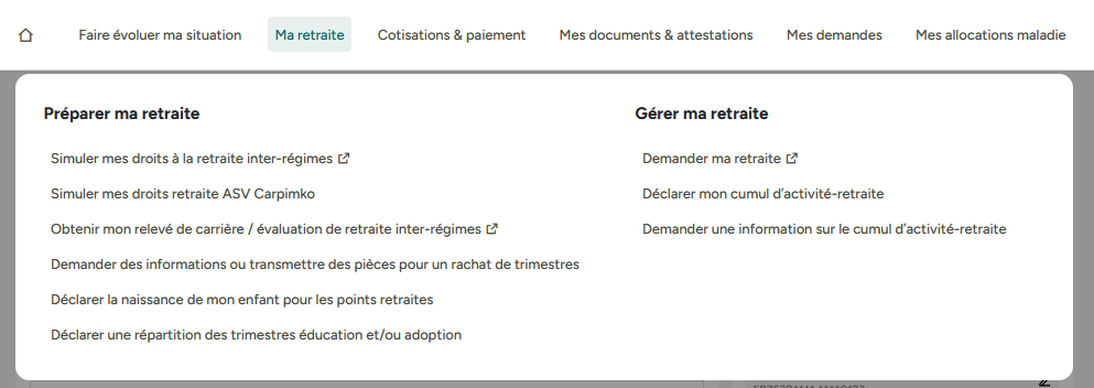 Menu Ma retraite : Préparer ma retraite : Simuler droits inter-régimes/Simuler droits ASV/ Relevé de carrière/ Rachat de trimestres/Naissance d'un enfant points/ Répartition trimestres éducation, Gérer ma retraite : demander ma retraite/déclarer cumul/ Infos sur le cumul